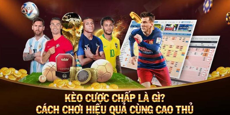 Tìm hiểu về khái niệm kèo chấp