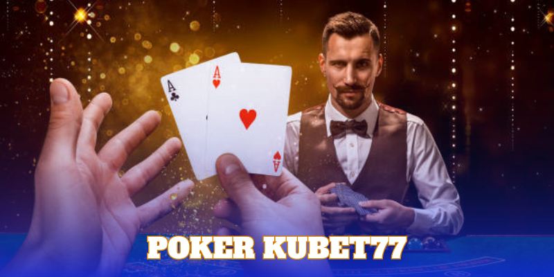 poker kubet77