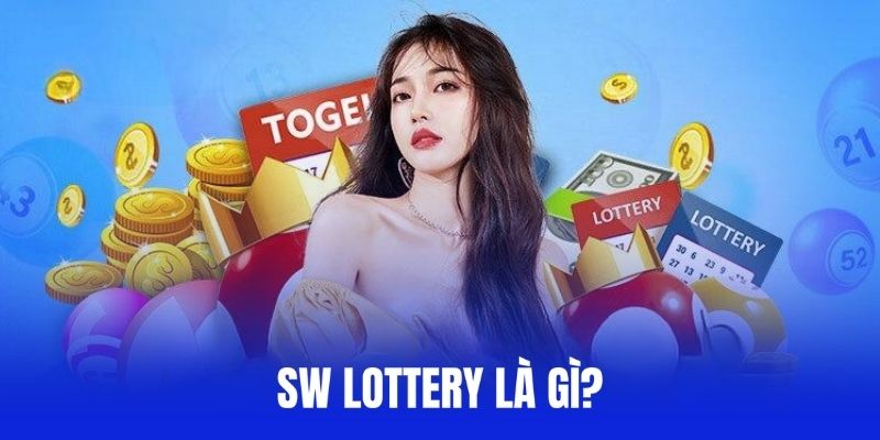 Giới thiệu tổng quan về SW Lottery