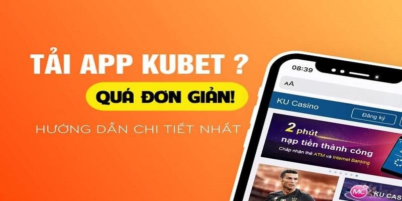 Các chú ý quan trọng khi tải app Kubet77